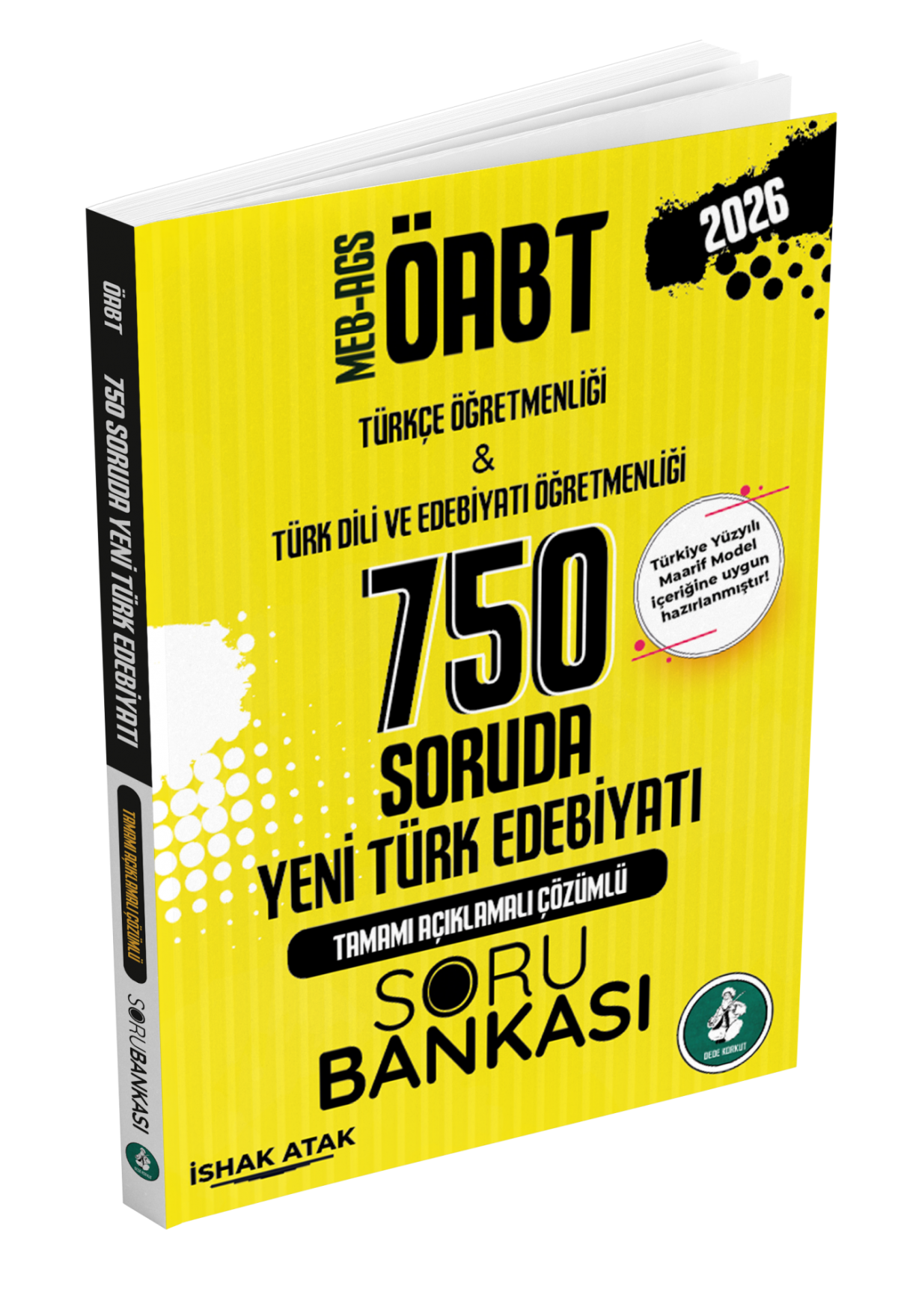 2026 Meb Ags ÖABT 750 Soruda Yeni Türk Edebiyatı Tamamı Açıklamalı Çözümlü Soru Bankası İshak Atak - Atak Yayınları