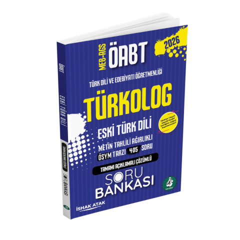 2026 Meb Ags ÖABT Türkolog Eski Türk Dili Tamamı Açıklamalı Çözümlü Soru Bankası İshak Atak - Atak Yayınları