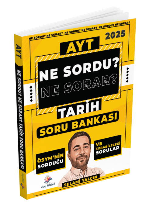 Dizgi Kitap Ne Sordu Ne Sorar AYT Tarih Soru Bankası Selami Yalçın 2025